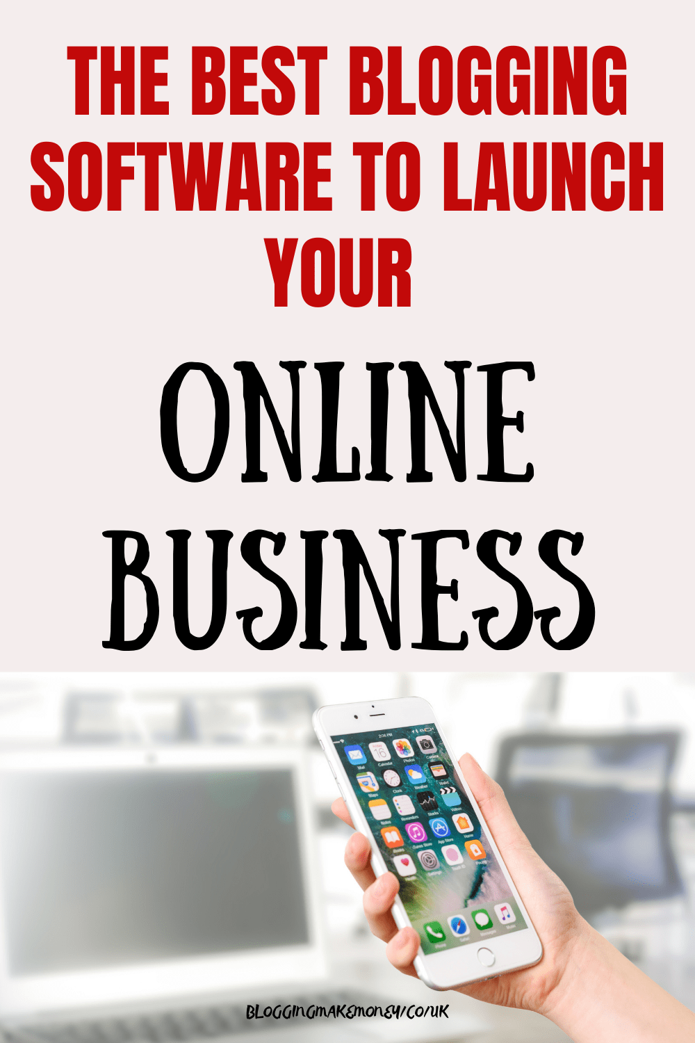 What’s The Best Blogging Software To Launch Your Online Business