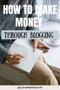 Make Money Through Blogging. in the UK
